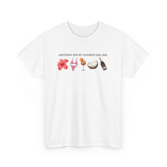 Anything for My Favorite Girl - T-Shirt