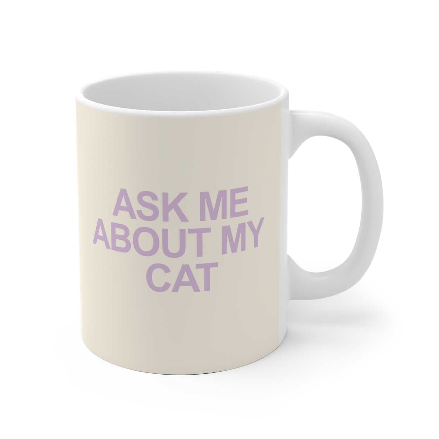 Ask Me About My Cat - Mug